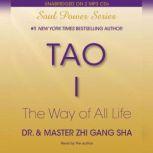 Tao I The Way of All Life, Zhi Gang Sha