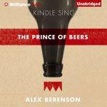 The Prince of Beers, Alex Berenson