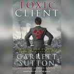 The Toxic Client, Garrett Sutton