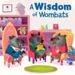 A Wisdom of Wombats, Kathy Broderick