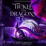 Tickle the Dragons Tail, Cate Lawley