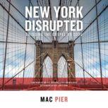 New York Disrupted, Mac Pier