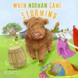 When Norman Came Storming, Evee Sway