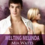 Melting Melinda, Kaz Augustin