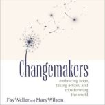 Changemakers, Fay Weller