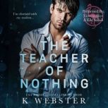 The Teacher of Nothing, K Webster