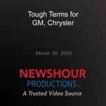 Tough Terms for GM, Chrysler, PBS NewsHour