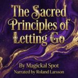 The Sacred Principles of Letting Go, Magickal Spot