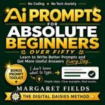 AI Prompts For Absolute Beginners Ove..., Margaret Fields