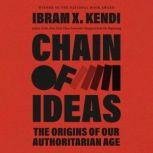 Chain of Ideas, Ibram X. Kendi