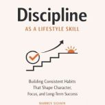 Discipline as a Lifestyle Skill, Marrex Silvain