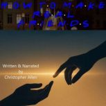 How to Make Real Friends, Christopher Allen
