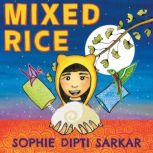 Mixed Rice, Sophie Dipti Sarkar