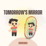 Tomorrows Mirror, Kathy Salt