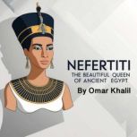 Nefertiti, Omar Khalil