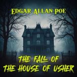 The Fall of the House of Usher, Edgar Allan Poe