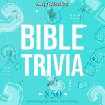 Bible Trivia 850 Interesting Questio..., Ahoy Publications