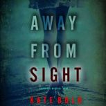 Away From Sight A Nina Veil FBI Susp..., Kate Bold