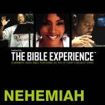 Inspired By ... The Bible Experience Audio Bible - Today's New International Version, TNIV: (15) Nehemiah, Full Cast