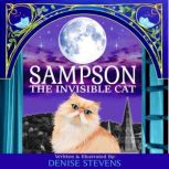 Sampson The Invisible Cat, Denise Stevens