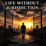 Life Without Jurisdiction, Alabama Exposure Accountability