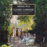 Airing in a Closed Carriage, Joseph Shearing