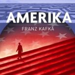 Amerika, Franz Kafka