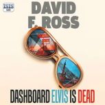 Dashboard Elvis is Dead, David F. Ross