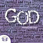 God Faithful and True, Kim Mitzo Thompson