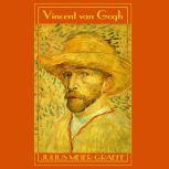 Vincent van Gogh A Biography, Julius Meier-Graefe
