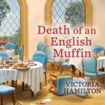 Death of an English Muffin, Victoria Hamilton