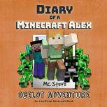 Diary of a Minecraft Alex Book 5 Oce..., MC Steve