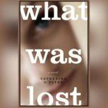 What Was Lost, Catherine OFlynn