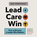 Lead. Care. Win, Dan Pontefract