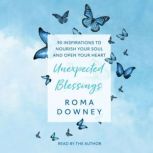 Unexpected Blessings, Roma Downey