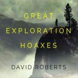 Great Exploration Hoaxes, David Roberts