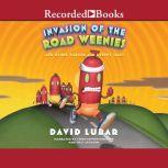 Invasion of the Road Weenies And Other Warped and Creepy Tales, David Lubar