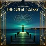 The Great Gatsby, F. Scott Fitzgerald