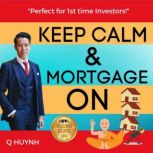 Keep Calm Mortgage On, Quang Huynh