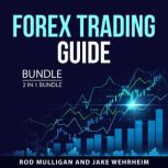 Forex Trading Guide Bundle, 2 in 1 Bu..., Rod Mulligan