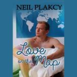 Love on the Map, Neil Plakcy