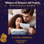 Whispers of Romance and Tragedy, OLAYINKA EMMANUEL