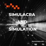 Simulacra And Simulation, Jean Baudrillard