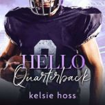 Hello Quarterback, Kelsie Hoss