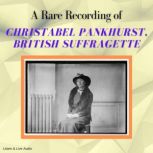 A Rare Recording of Christabel Pankhu..., Christabel Pankhurst