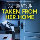 Taken from Her Home, C.J. Grayson