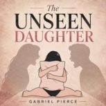 The Unseen Daughter, Gabriel Pierce