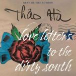 Love Letters to the Dirty South, Thao Ha