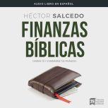 Finanzas biblicas Cambia tu y cambia..., Hector Salcedo