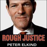 Rough Justice, Peter Elkind